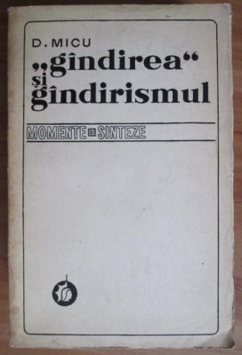 Gindirea si gindirismul Momente si sinteze D. Micu foto