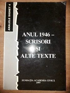 Analele Sighet 4 Anul 1946- Scrisori si alte texte