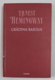 GRADINA RAIULUI de ERNEST HEMINGWAY , 2009