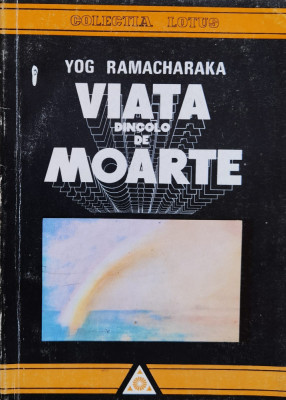 Viata Dincolo De Moarte - Yog Ramacharaka ,560020 foto