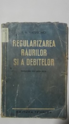 V. A. Matusevici - Regularizarea raurilor si a debitelor foto