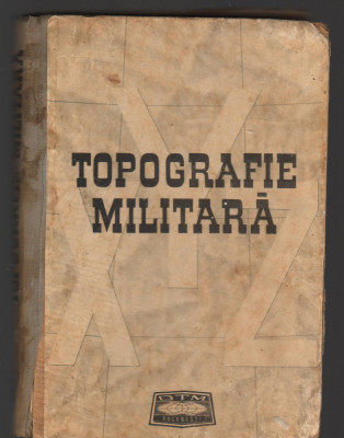 C8784 TOPOGRAFIE MILITARA - DRAGOMIR VASILE foto