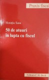 50 de atuuri in lupta cu fiscul - Horatiu Sasu