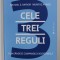 CELE TREI REGULI - CUM GANDESC COMPANIILE EXCEPTIONALE de MICHAEL E . RAYNOR si MUMTAZ AHMED , 2016