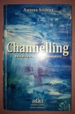 Aurora Sitarus - Channelling: Autocunoaștere (Autograf, 2012) Simra - Carte Spiritualitate, Ezoterism