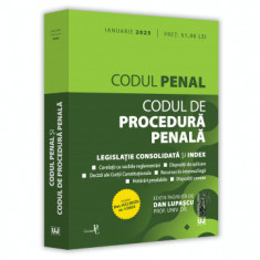 Codul penal si Codul de procedura penala: ianuarie 2023. Editie tiparita pe hartie alba Dan Lupascu