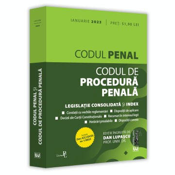 Codul penal si Codul de procedura penala: ianuarie 2023. Editie tiparita pe hartie alba Dan Lupascu foto