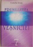 Frumusețea veșniciei - Corneliu Livanu - Poezii, Vol. 7 - Carte Beletristica