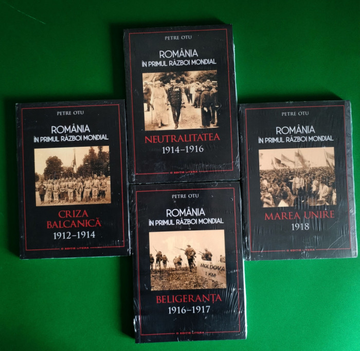 Set ROM&Acirc;NIA &icirc;n PRIMUL RAZBOI MONDIAL 4 volume țiplă , Ed. Litera 1912 - 1918 OTU