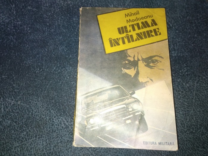MIHAIL MODOEANU - ULTIMA INTALNIRE