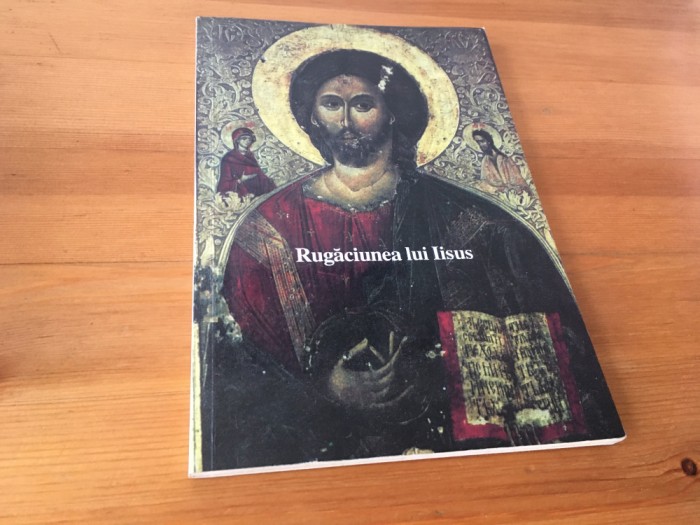 RUGACIUNEA LUI IISUS- FRAGMENTE FILOCALICE CU UN SUDIU DE KALLISTOS WARE