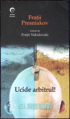 UCIDE ARBITRUL!-FRATII PRESNIAKOV-278444 foto