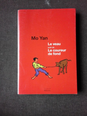 LE VEAU SUIVI DE LE COUREUR DE FOND - MO YAN (CARTE IN LIMBA FRANCEZA) foto