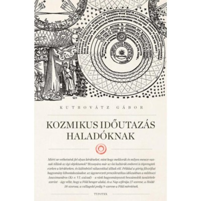 Kozmikus időutaz&amp;aacute;s halad&amp;oacute;knak - Kutrov&amp;aacute;tz G&amp;aacute;bor foto