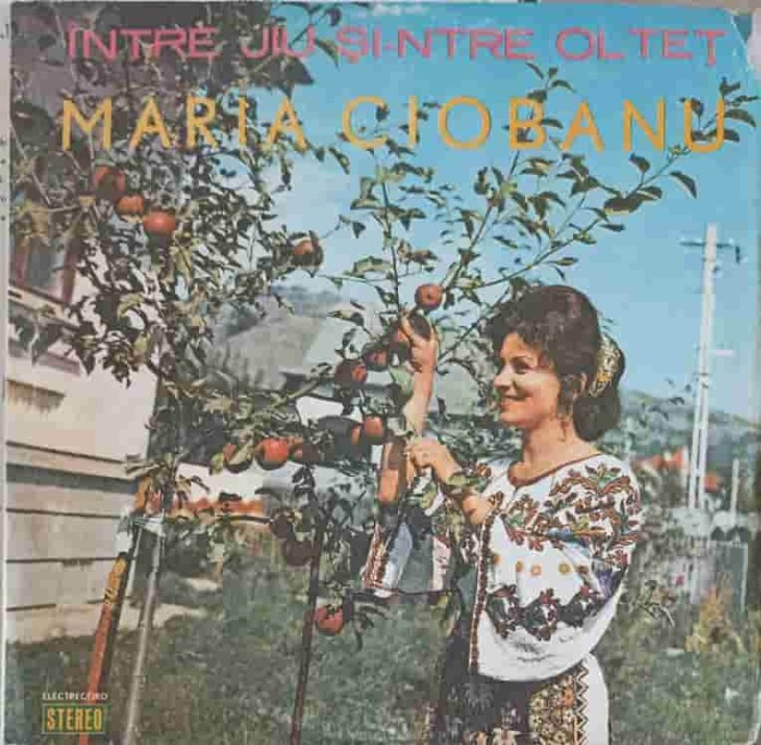 Disc vinil, LP. INTRE JIU SI-NTRE OLTET-MARIA CIOBANU