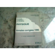 PHYSIQUE. ANNALES CORRIGEES 1996 - R. ATLANI (CARTE IN LIMBA FRANCEZA)
