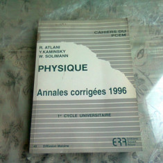 PHYSIQUE. ANNALES CORRIGEES 1996 - R. ATLANI (CARTE IN LIMBA FRANCEZA)