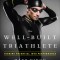 The Well-Built Triathlete: Turning Potential Into Performance