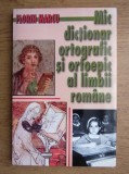 Florin Marcu - Mic dictionar ortografic si ortoepic al limbii romane