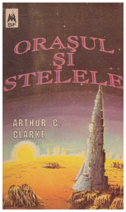 Arthur C. Clarke - Orasul si stelele - 130158