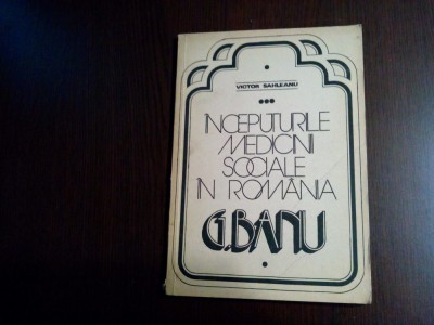 INCEPUTURILE MEDICINII SOCIALE IN ROMANIA G. BANU - V. Sahleanu (autograf) -1979 foto