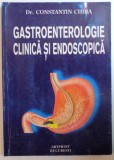GASTROENTEROLOGIE CLINICA SI ENDOSCOPICA de CONSTANTIN CHIRA , 1998