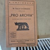 Pro Archia - M. Tullii Ciceronis Oratio text latin complet publicat cu adnotatii romanesti