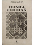 Dan Ciachir - Cronica ortodoxa (editia 1994)