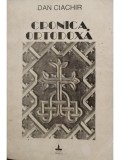 Dan Ciachir - Cronica ortodoxa (Editia: 1994)