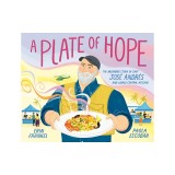 A Plate of Hope: The Inspiring Story of Chef Jos