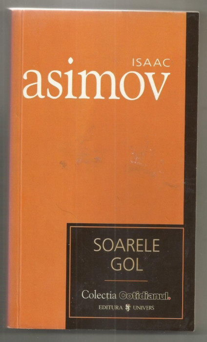 Isaac Asimov / Soarele gol (Colectia Cotidianul 29)