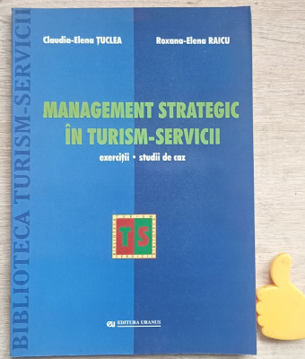 Management strategic in turism-servicii Exercitii Claudia-Elena Tuclea foto