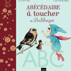 L'abecedaire a toucher de Balthazar | Marie-Helene Place, Caroline Fontaine-Riquier