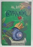 OPHANIM , roman de ANA BARTON , 2022, DEDICATIE *