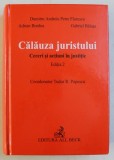 CALAUZA JURISTULUI , CERERI SI ACTIUNI IN JUSTITIE , EDITIA A II - a de TUDOR R. POPESCU , 2004