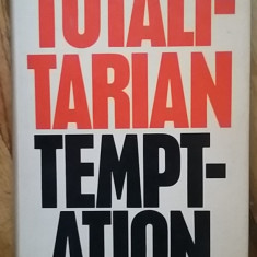 Jean Francois Revel - The Totalitarian Temptation (Tentatia Totalitara) comunism