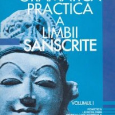 Gramatica practica a limbii sanscrite, vol. 1 Fonetica, Lexicologia, morfologia nominala, compunerea cuvintelor, tabel de paradigme nominale Enric Be