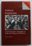 POLITICAL EMPIRICISM , COMMUNICATION STRATEGIES IN STATE AND REGIONAL ELECTIONS by RITA KIRK WHILLOCK , 1991