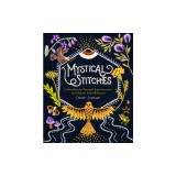 Mystical Stitches: Embroidery for Personal Empowerment and Magical Embellishment
