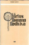 Virtus Romana Rediviva - Insemnari si portrete - Teodor Tanco