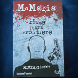 MCMAFIA - CRIME FARA FRONTIERE - MISHA GLENNY