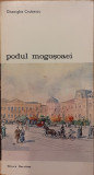 Podul Mogosoaei povestea unei strazi. Biblioteca de arta 438, Gheorghe Crutzescu