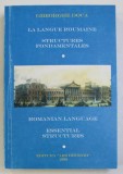 LA LANGUE STRUCTURES FONDAMENTALES / ROMANIAN LANGUAGE ESSENTIAL STRUCTURES de GHEORGHE DOCA , 1999