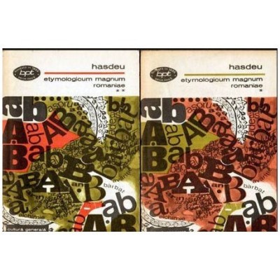 Bogdan Petriceicu Hasdeu - Etymologicum magnum romaniae vol. I-II - 112745 foto
