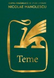 Cumpara ieftin Teme - Nicolae Manolescu, cartea romaneasca