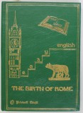 THE BIRTH OF ROME , COLLECTION '' EASY ENGLISH '' by CRISTINA STEFANESCU and WAYNE LEAH , 1995