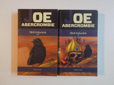 FARA INDURARE de JOE ABERCROMBIE , VOL I - II , 2013 foto