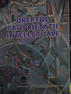 Dreptul Proprietatii Intelectuale - Ioan Macovei ,548708 foto