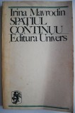 Spatiul continuu &ndash; Irina Mavrodin