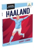 Erling Haaland. Povestiri de pe teren - Harry Coninx, Luana Craciun